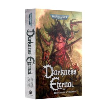 Darkness Eternal: Stories from the 41st Millennium