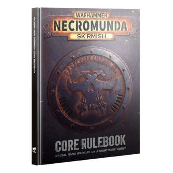NECROMUNDA SKIRMISH: CORE RULEBOOK